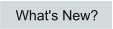 What's New?